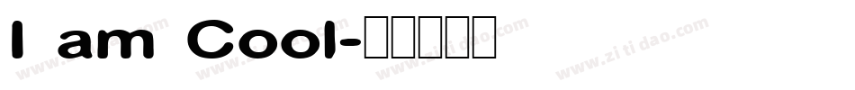 I am Cool字体转换